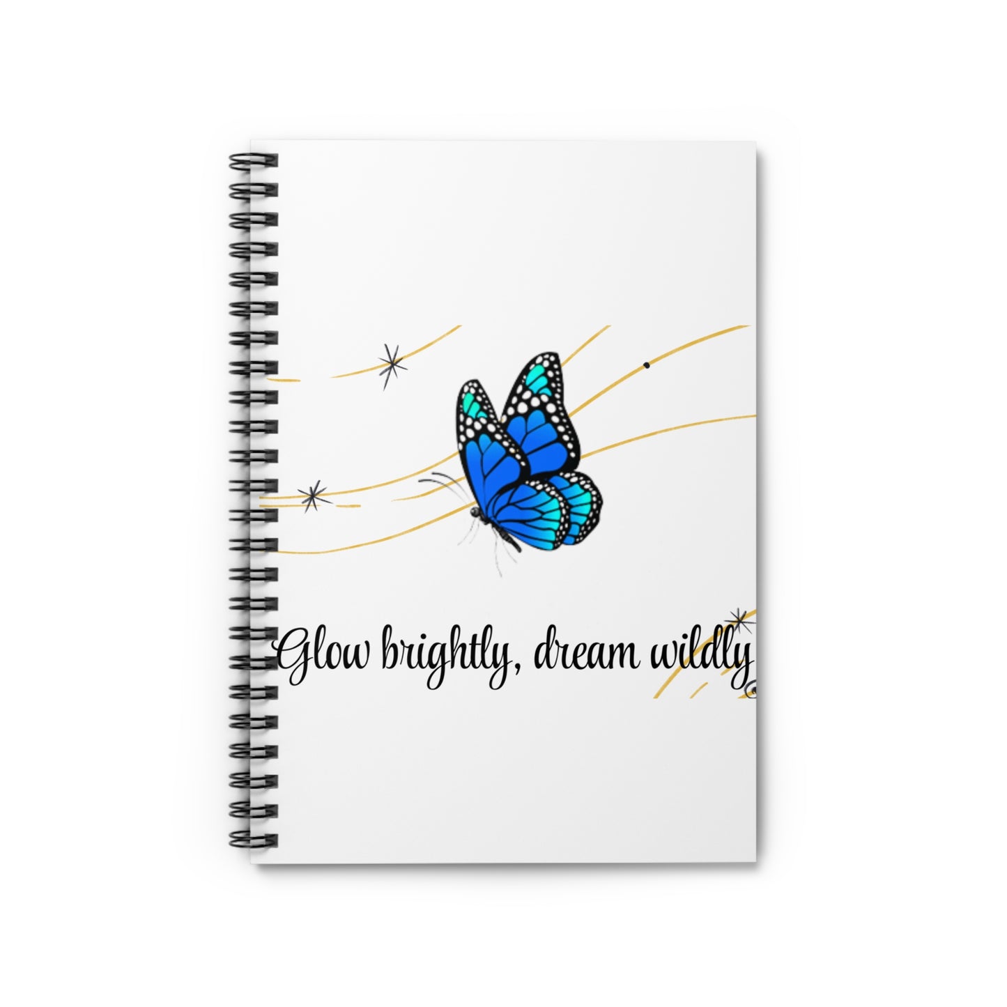 Inspirational Spiral Notebook - Glow Brightly, Dream Wildly