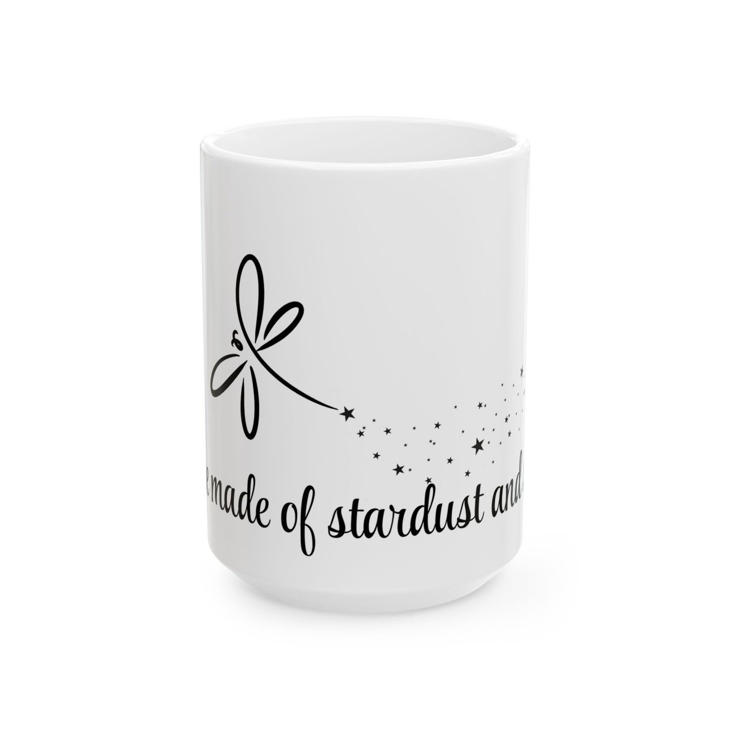 Inspirational Ceramic Mug - "Made of Stardust and Strength" - Unique Gift for Dreamers & Motivators