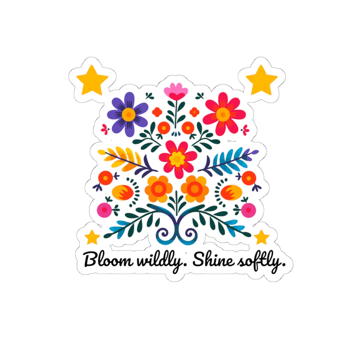 Bloom Wildly Shine Softly Sticker – Floral Folk Art Quote Decal | Inspirational Boho Sticker | Stardust Cove