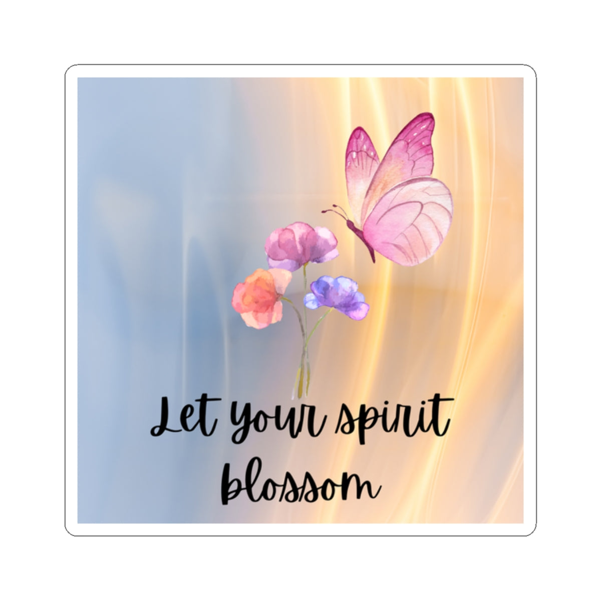 Inspirational Kiss-Cut Stickers - "Let Your Spirit Blossom" Floral Design