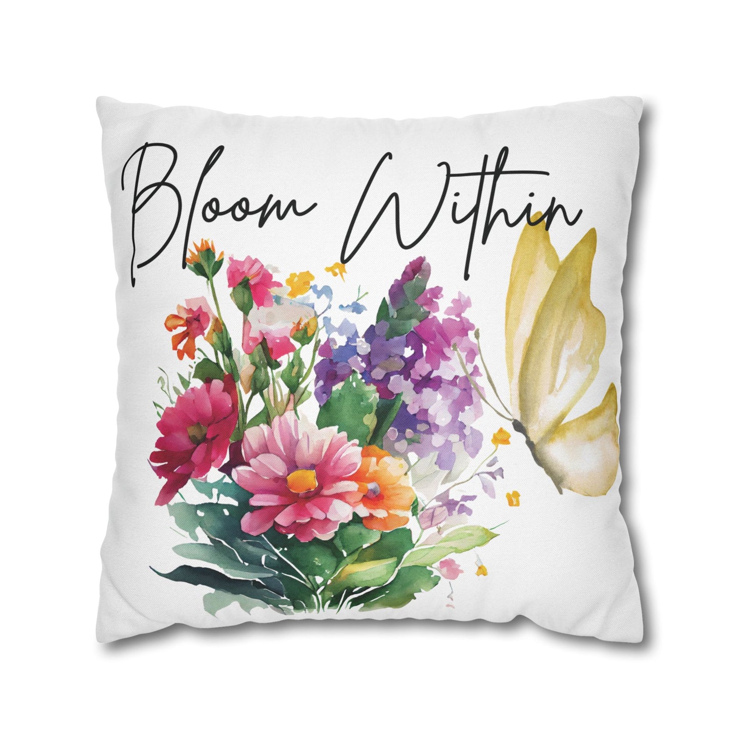 Bloom Within Throw Pillow – Inspirational Floral Butterfly Pillowcase – Watercolor Quote Cushion Cover