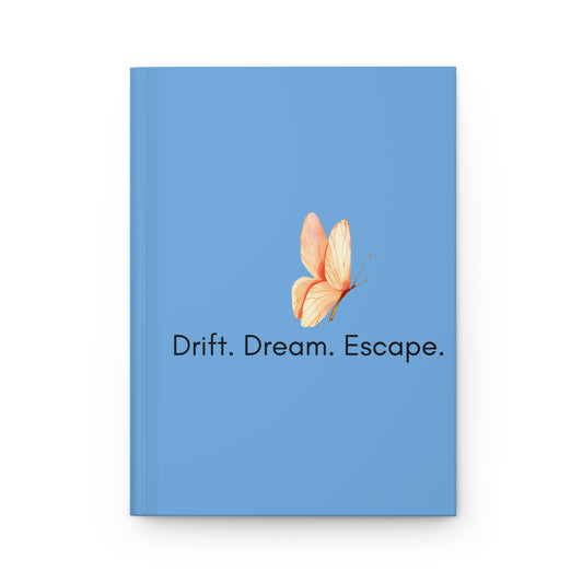 Drift. Dream. Escape. Journal – Inspirational Butterfly Notebook | Hardcover Matte | Stardust Cove