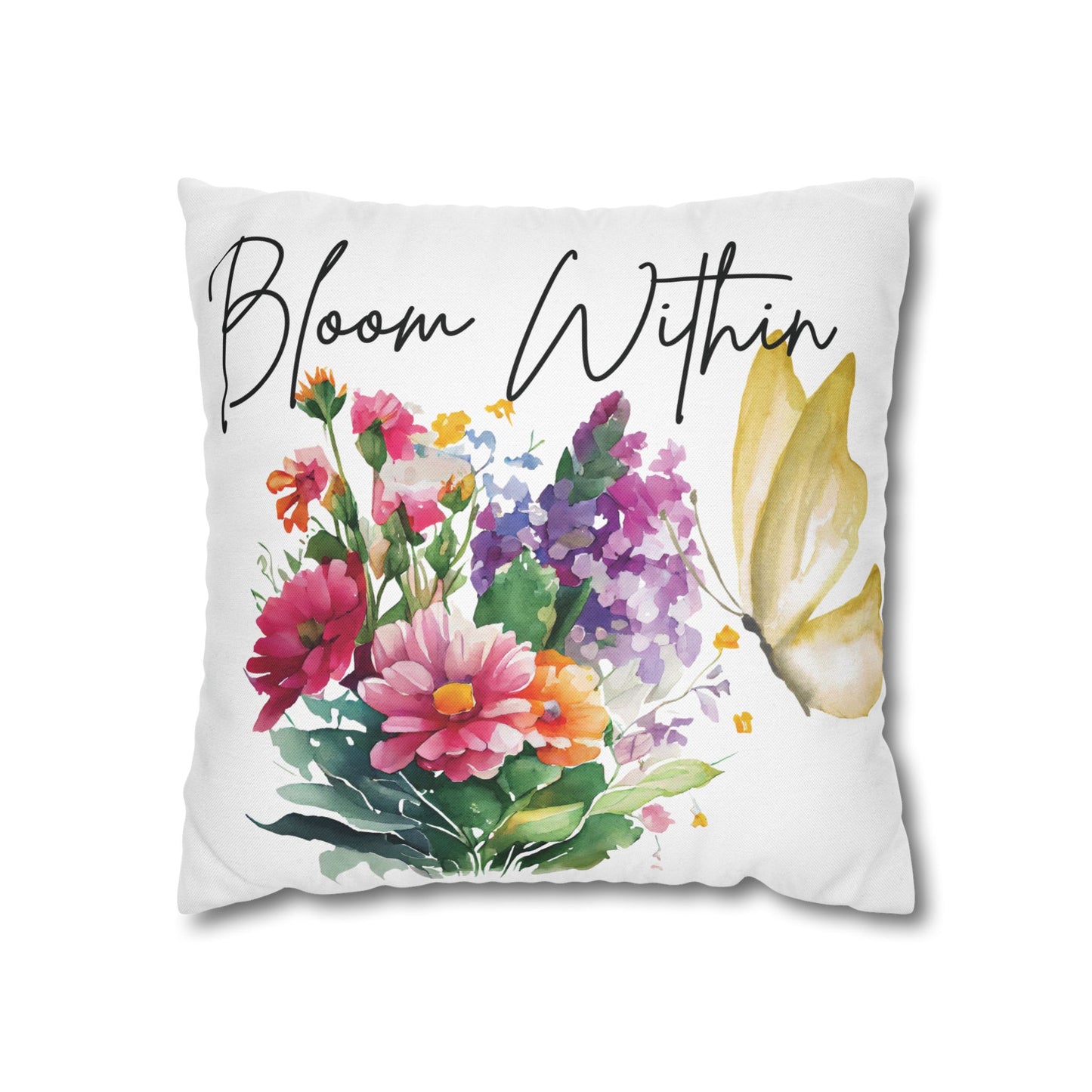 Bloom Within Throw Pillow – Inspirational Floral Butterfly Pillowcase – Watercolor Quote Cushion Cover