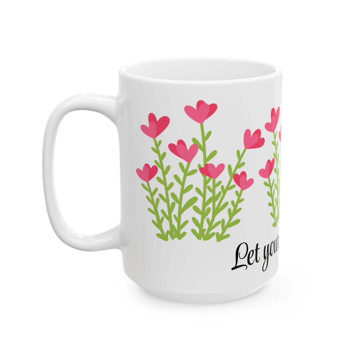 Inspirational Floral Ceramic Mug - Let Your Spirit Bloom (11oz, 15oz)