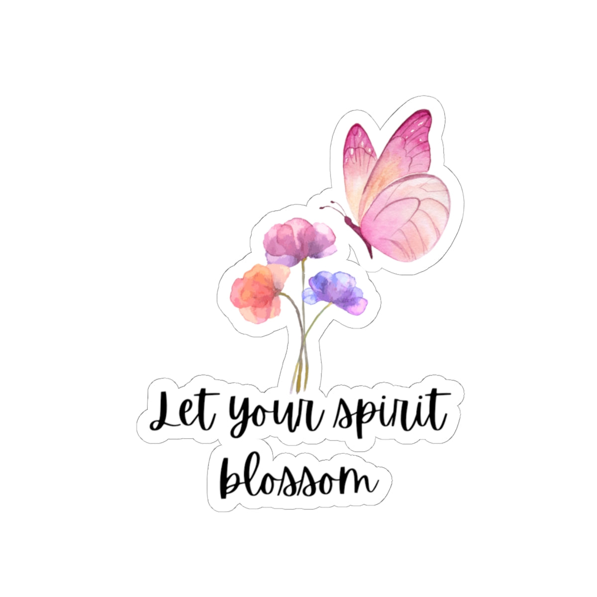 Inspirational Butterfly Kiss-Cut Stickers - Let Your Spirit Blossom