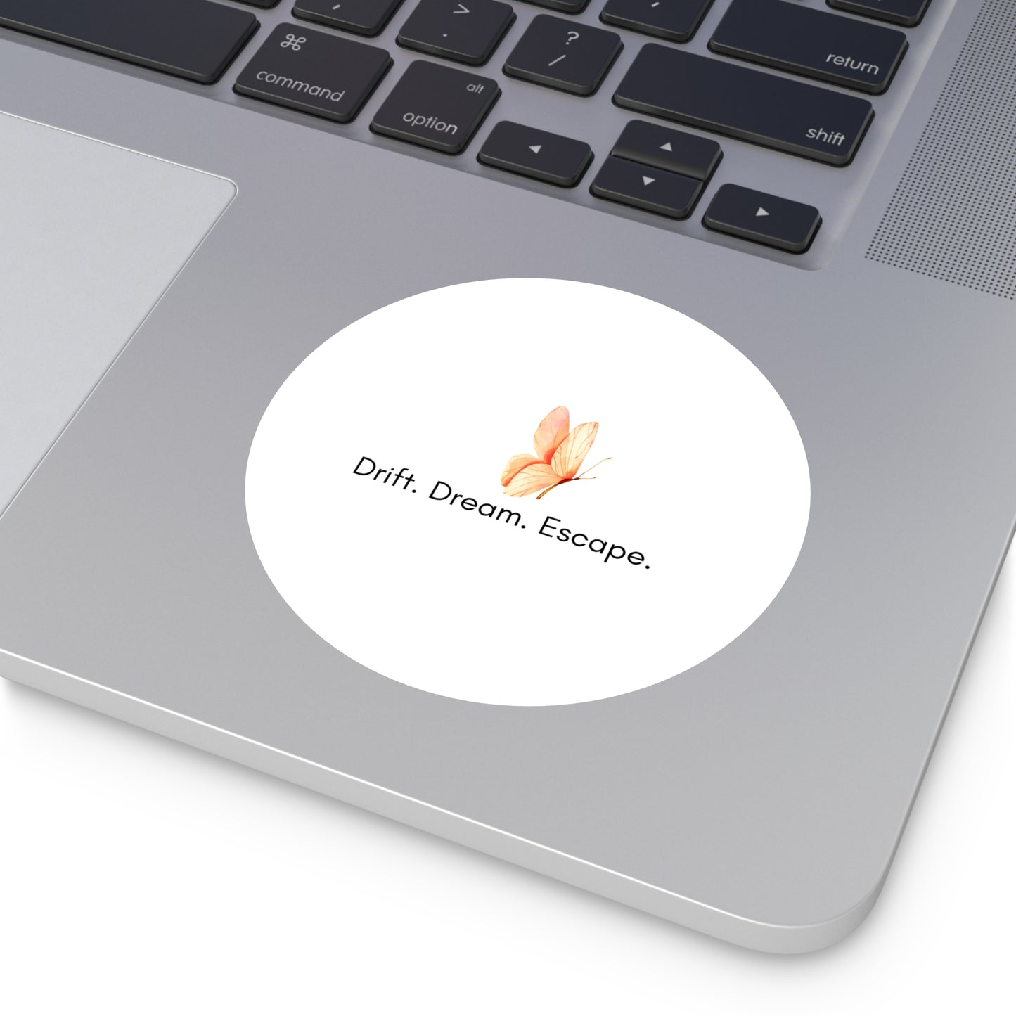 Butterfly Inspirational Round Vinyl Sticker – “Drift. Dream. Escape.” | Waterproof Motivational Sticker for Journal, Laptop, or Gift