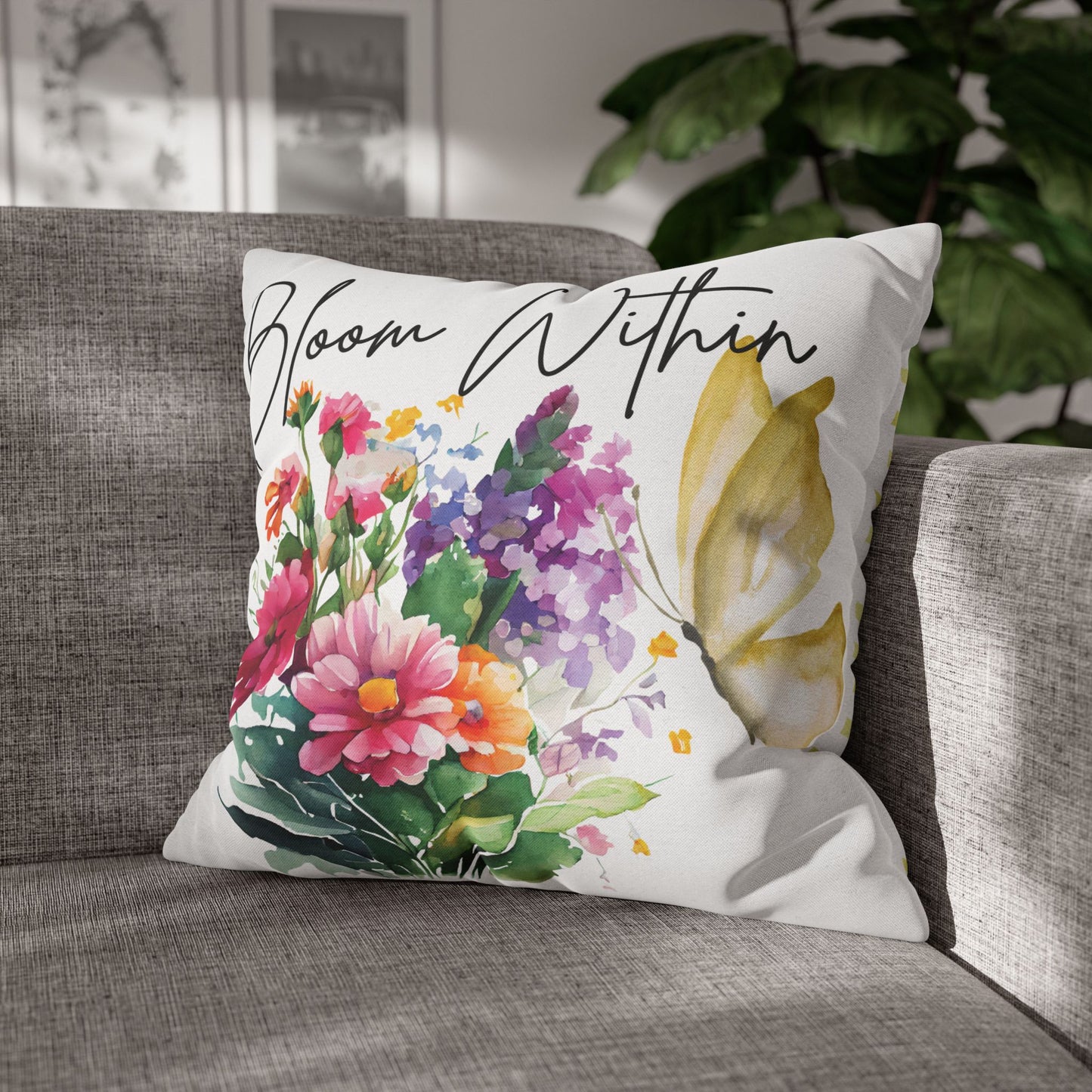 Bloom Within Throw Pillow – Inspirational Floral Butterfly Pillowcase – Watercolor Quote Cushion Cover