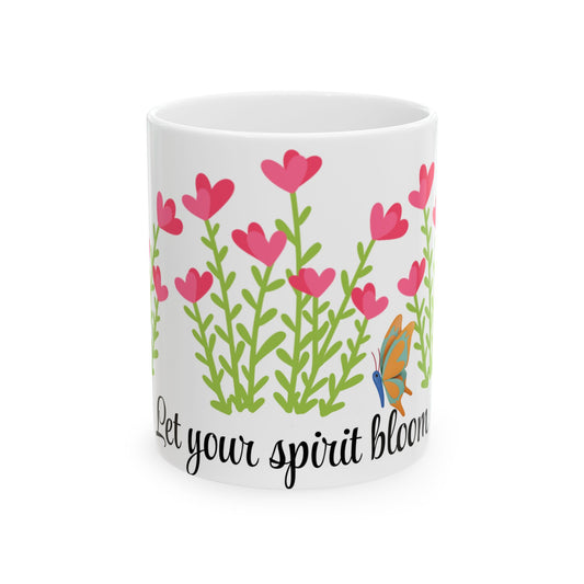 Inspirational Floral Ceramic Mug - Let Your Spirit Bloom (11oz, 15oz)