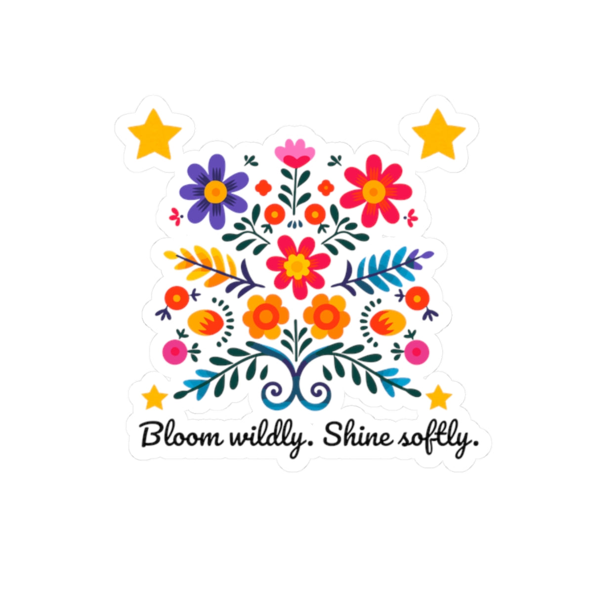 Bloom Wildly Shine Softly Sticker – Floral Folk Art Quote Decal | Inspirational Boho Sticker | Stardust Cove