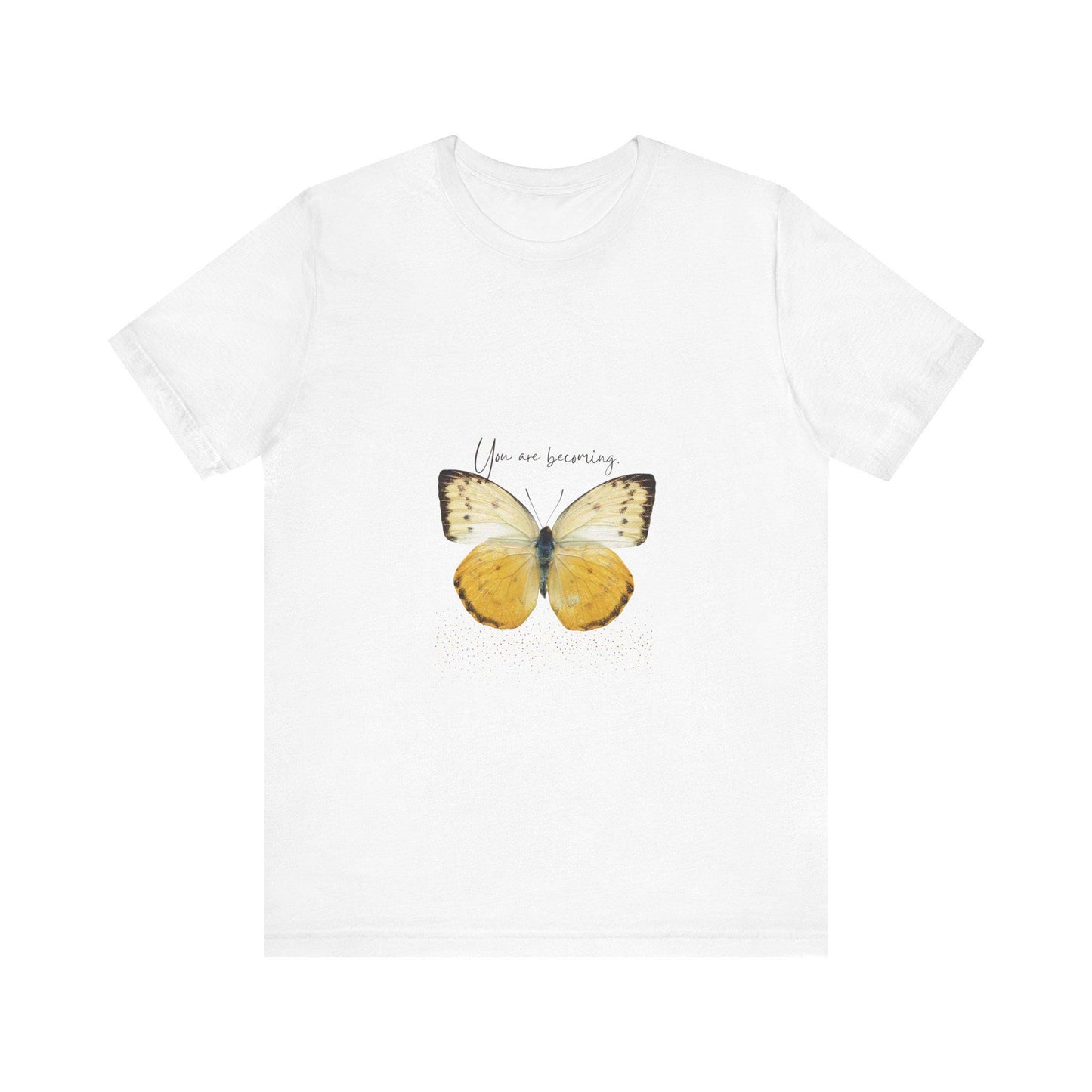 Butterfly Short Sleeve Tee - Inspirational Quote Tee, Summer Shirt, Nature Lover Gift, Casual Wear, Unisex Apparel