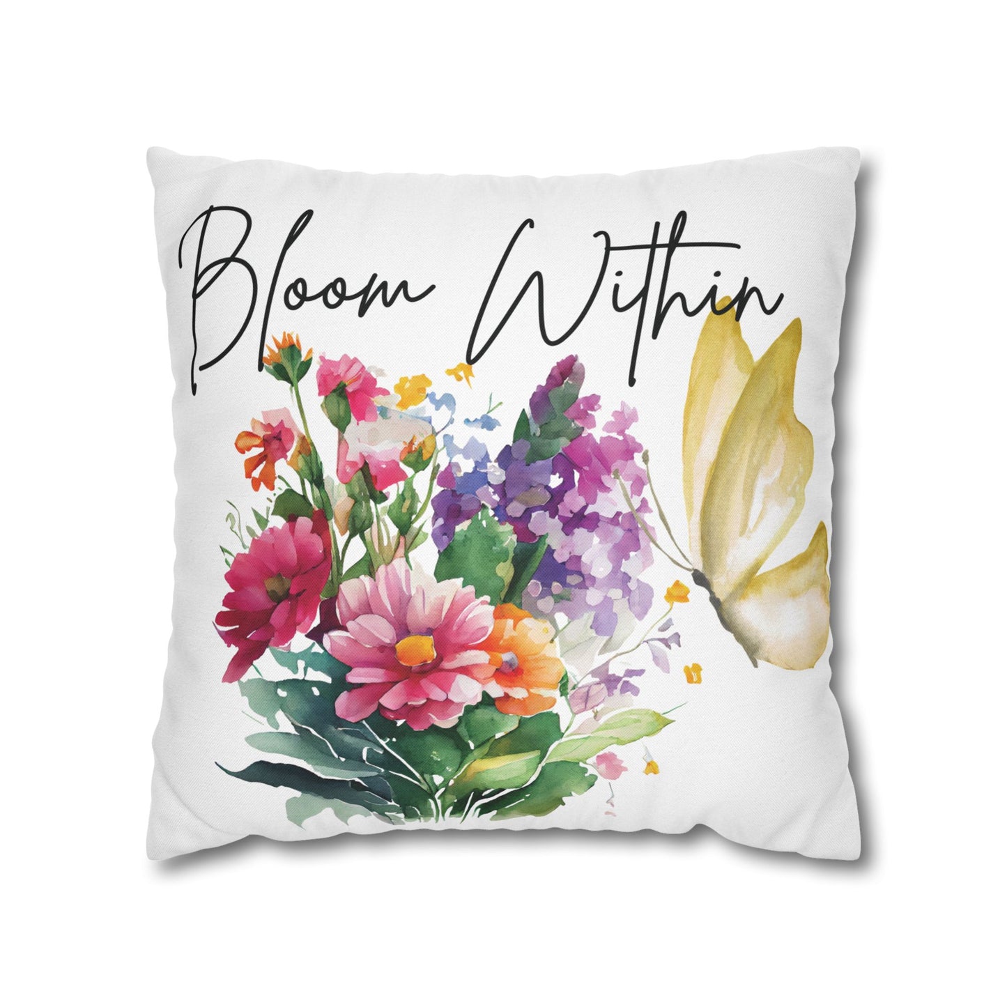 Bloom Within Throw Pillow – Inspirational Floral Butterfly Pillowcase – Watercolor Quote Cushion Cover