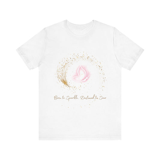 Inspirational Butterfly Tee - Unisex Jersey Short Sleeve Tee, Gift for Her, Motivational Shirt, Birthday Present, Sparkle Design
