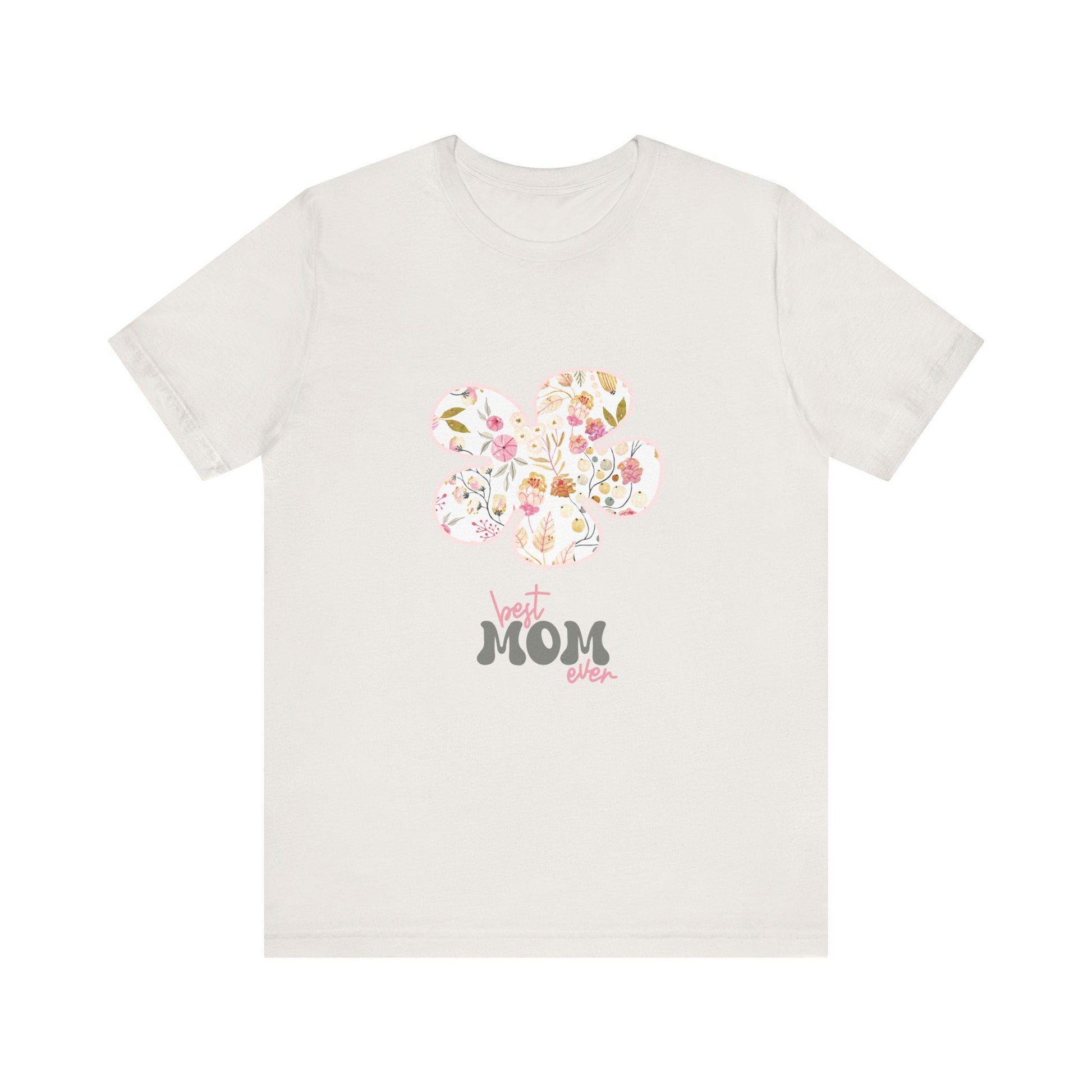 Best Mom Ever Tee | Floral Graphic Tee, Mother's Day Gift, Unisex Tee, Casual Wear, Gift for Mom, Birthday Present